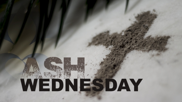 Ash Wednesday - February 26, 2021