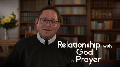 Relationship with God in Prayer