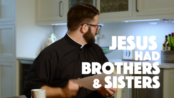 Jesus Had Brothers and Sisters